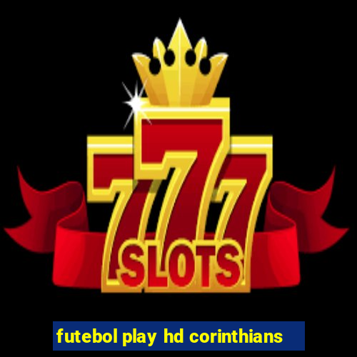 futebol play hd corinthians